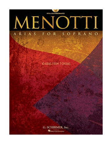 Menotti Arias for Soprano + CD 10 Arias From 7 Operas. Menotti